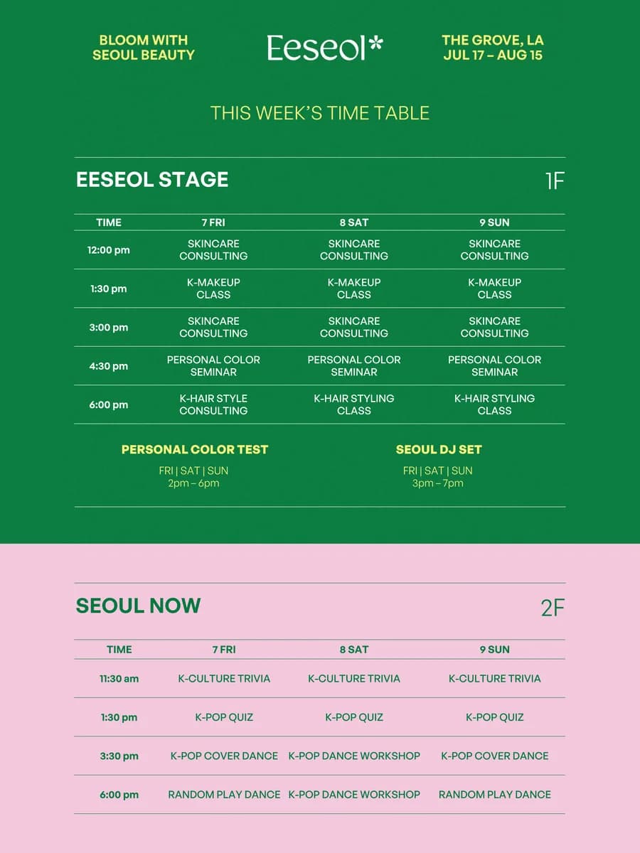 Eeseol Grove pop-up timetable for this week — Friday August 7 to Sunday August 9, 2026. 1F Eeseol Stage: skincare consulting at 12:00 pm and 3:00 pm daily, K-makeup class at 1:30 pm daily, personal color seminar at 4:30 pm daily, K-hair style consulting at 6:00 pm Friday and K-hair styling class at 6:00 pm Saturday and Sunday, personal color test 2–6 pm daily, Seoul DJ set 3–7 pm daily. 2F Seoul Now: K-culture trivia at 11:30 am daily, K-pop quiz at 1:30 pm daily, K-pop cover dance at 3:30 pm Friday and Sunday with a K-pop dance workshop at 3:30 pm Saturday, random play dance at 6:00 pm Friday and Sunday with a K-pop dance workshop at 6:00 pm Saturday